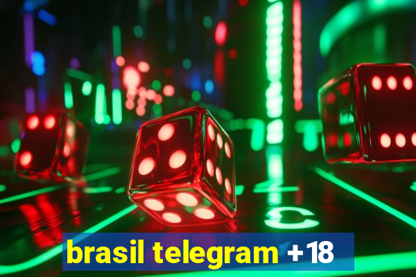 brasil telegram +18